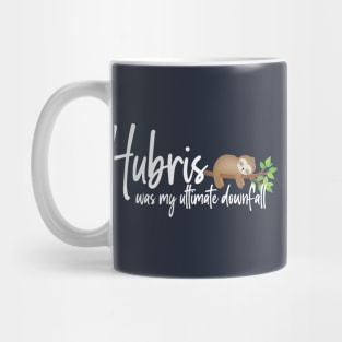 Sloth Hubris Funny Mug